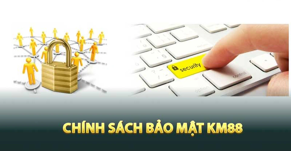 Toàn bộ thông tin khách hàng đều được KM cam kết bảo mật tuyệt đối